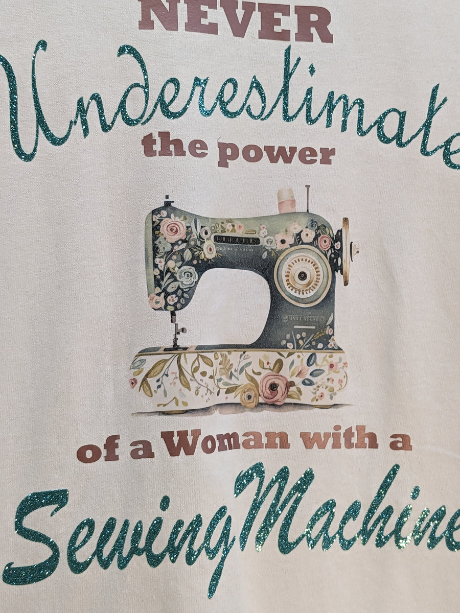 Never Underestimate the Power of a Woman and Her Sewing Machine